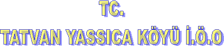 TC.
TATVAN YASSICA K�Y� �.�.O
